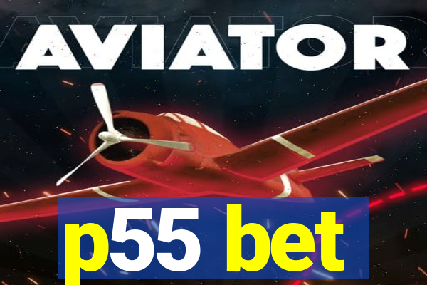 p55 bet